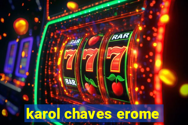 karol chaves erome